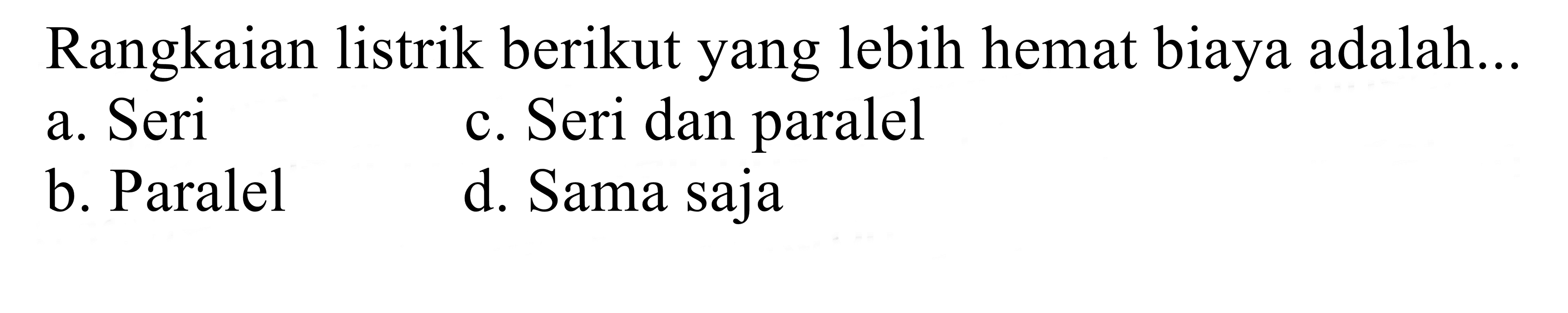 rangkaian listrik berikut yang lebih hemat biaya adalah