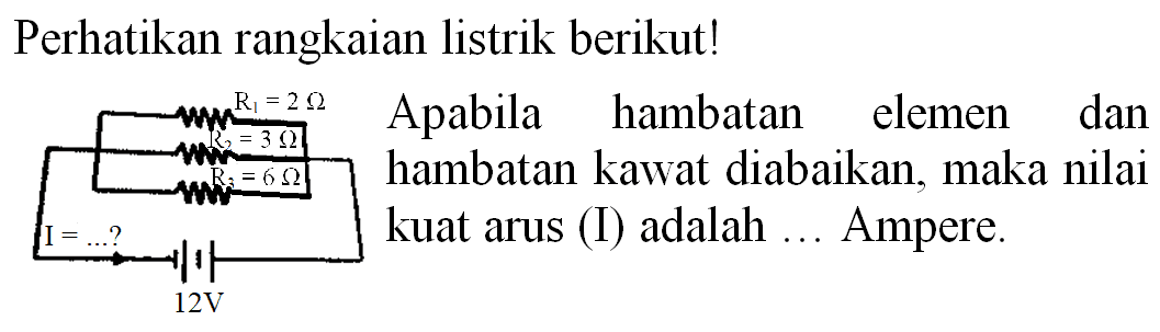 Perhatikan rangkaian listrik berikut!