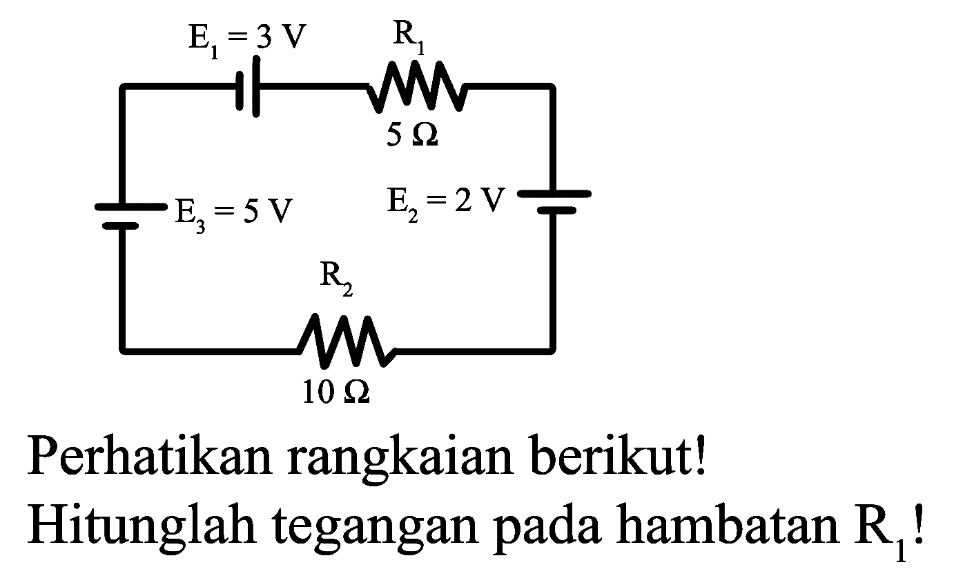 Perhatikan rangkaian berikut! Hitunglah tegangan pada hambatan  R_(1)  !