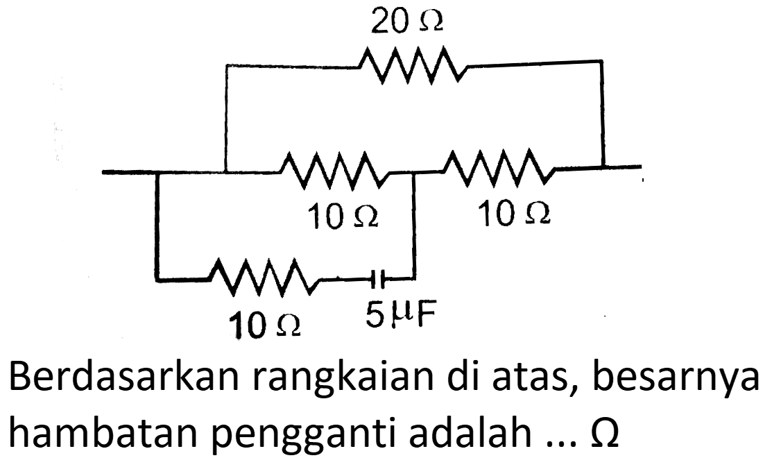 Berdasarkan rangkaian di atas, besarnya hambatan pengganti adalah ...  Omega