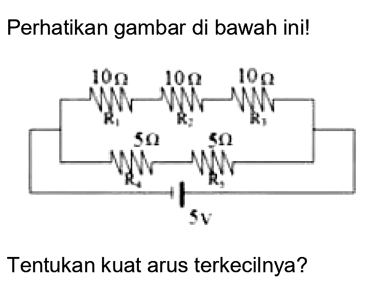 Perhatikan gambar di bawah ini!
Tentukan kuat arus terkecilnya?