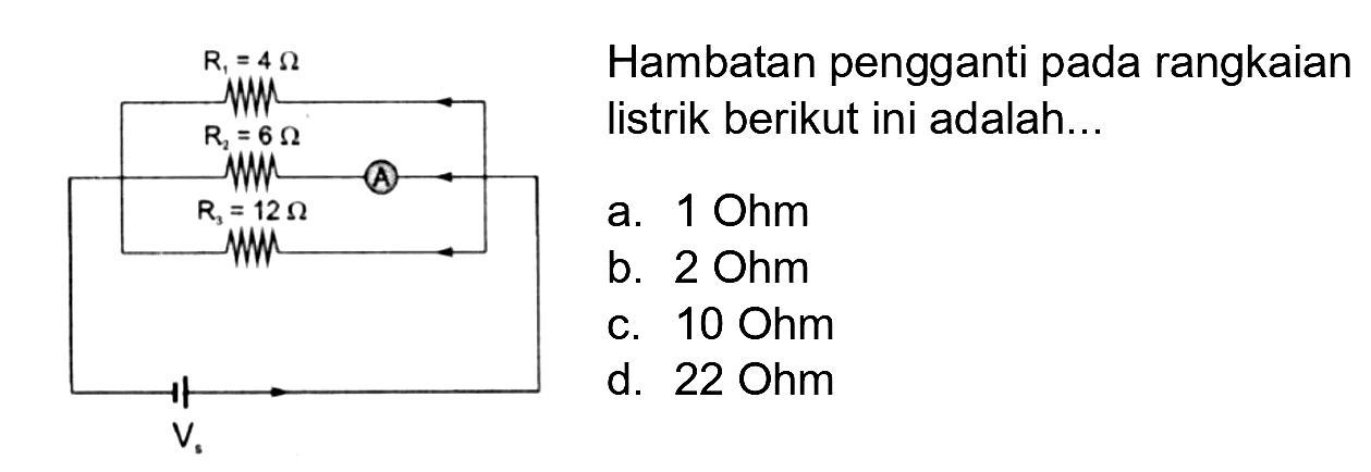 Hambatan pengganti pada rangkaian listrik berikut ini adalah...