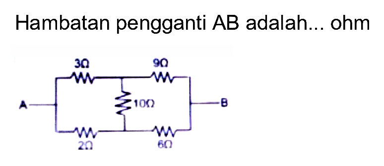 Hambatan pengganti AB adalah... ohm