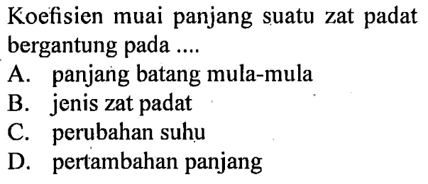 Koefisien muai panjang suatu zat padat bergantung