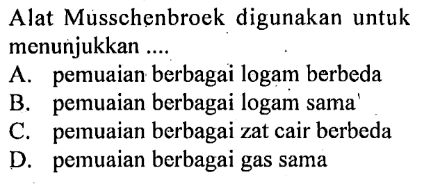 Alat Musschenbroek digunakan untuk menunjukkan