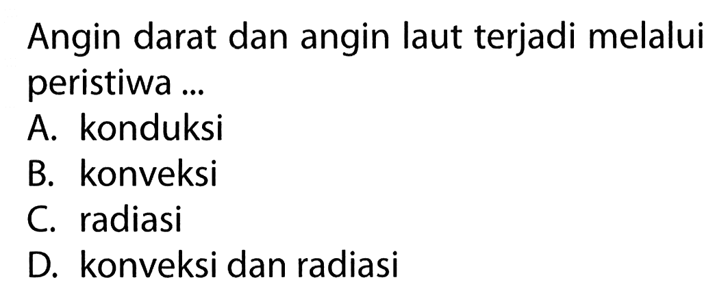 Angin darat dan angin laut terjadi melalui peristiwa ...