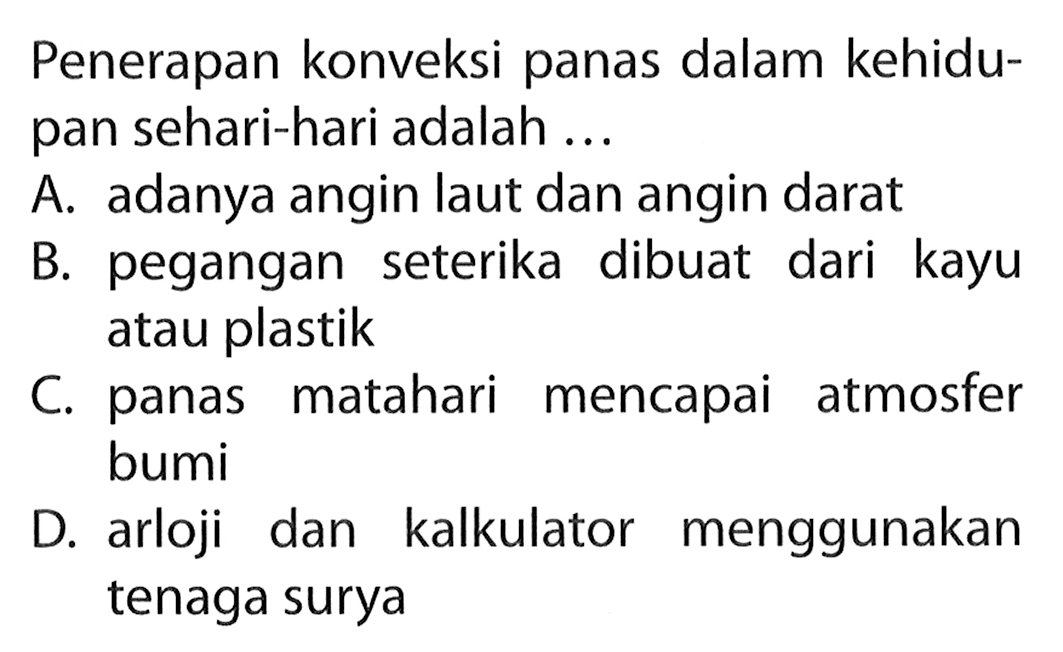 Penerapan konveksi panas dalam kehidupan sehari-hari adalah...