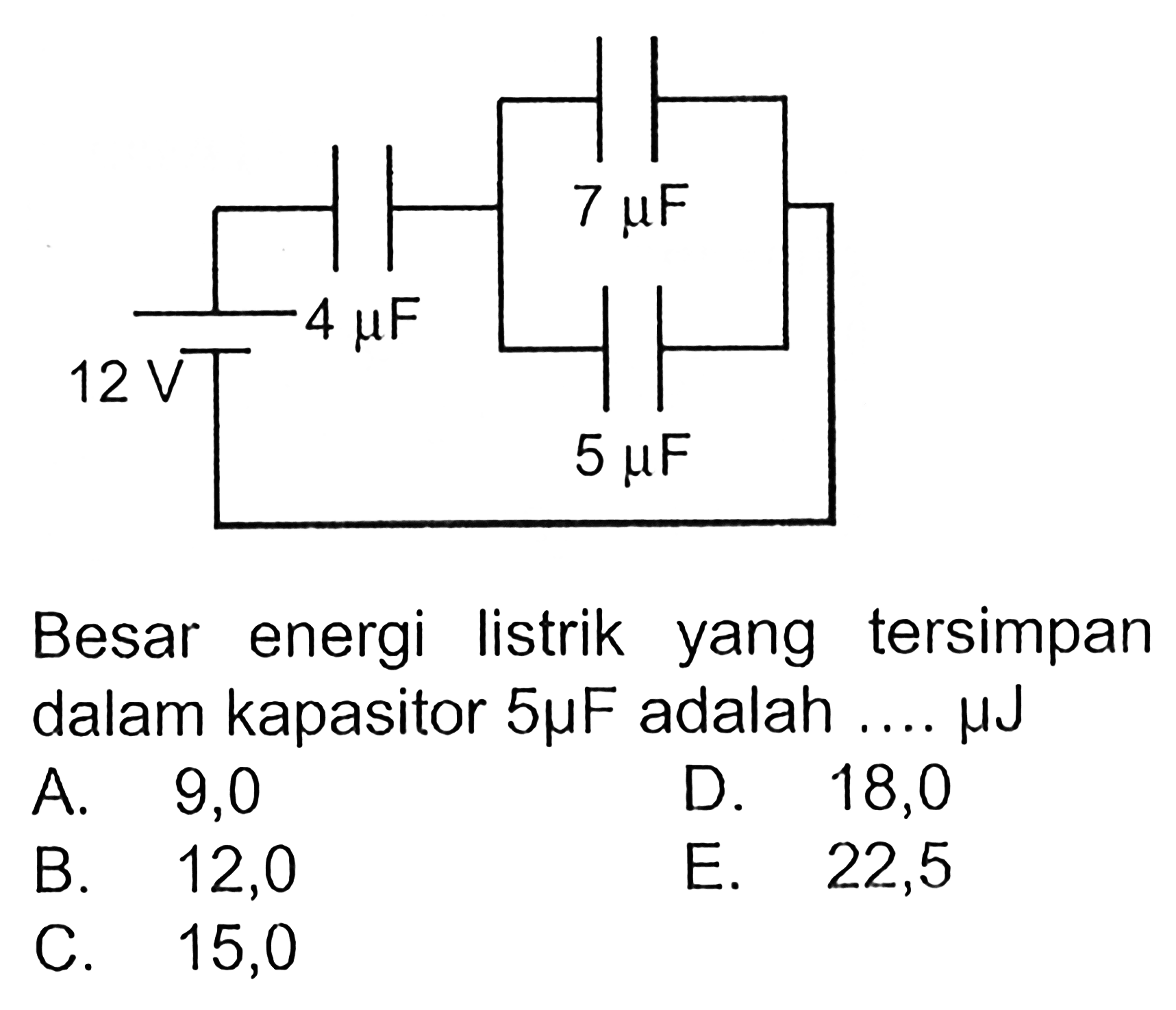 Besar energi listrik yang tersimpan dalam kapasitor 5 muF adalah...muJ