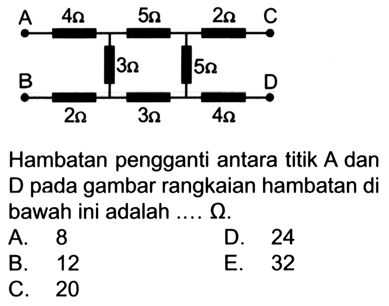 A 4 Ohm 5 Ohm 2 Ohm C B 3 Ohm 5 Ohm D 2 Ohm 3 Ohm 4 Ohm Hambatan pengganti antara titik A dan D pada gambar rangkaian hambatan di bawah ini adalah ... Ohm