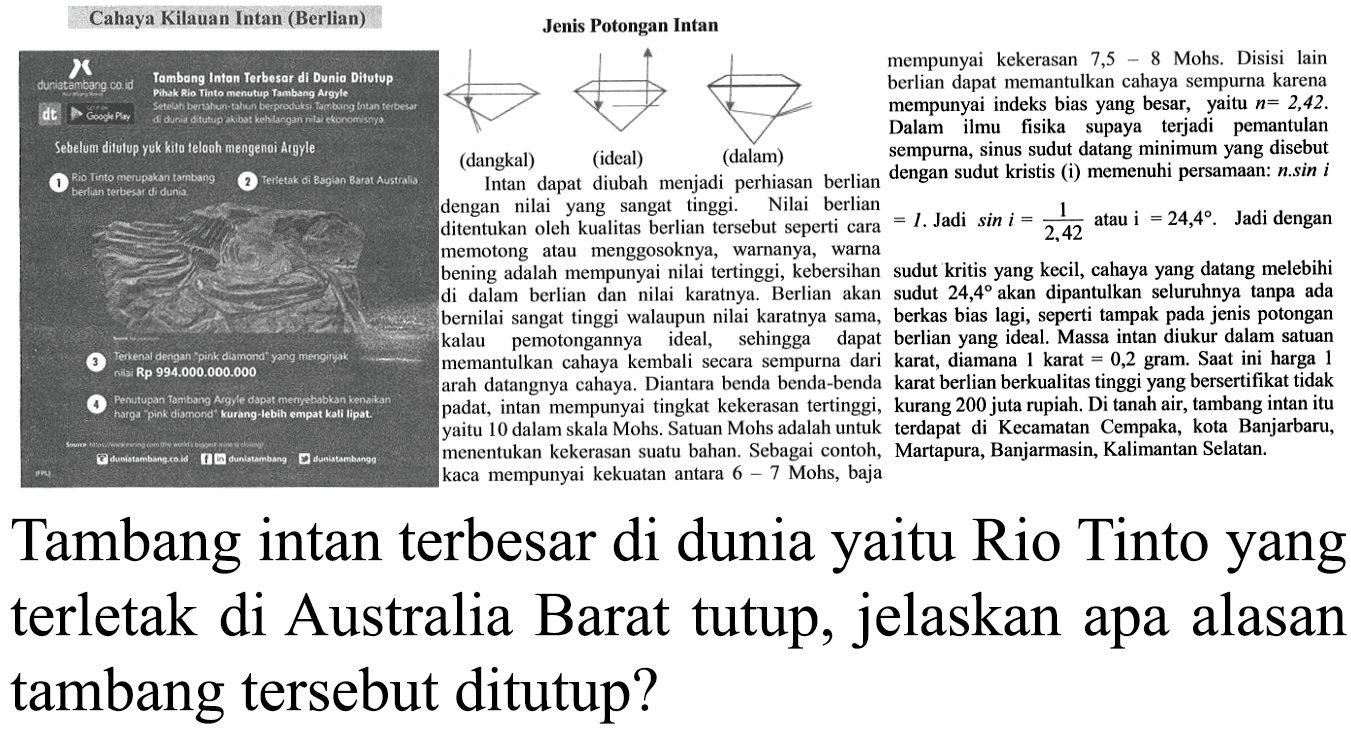 Tambang intan terbesar di dunia yaitu Rio Tinto yang terletak di Australia Barat tutup, jelaskan apa alasan tambang tersebut ditutup?