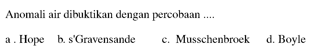 Anomali air dibuktikan dengan percobaan ....