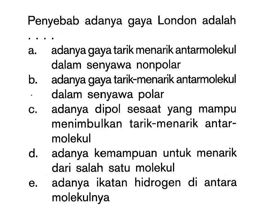 Penyebab adanya gaya London adalah....