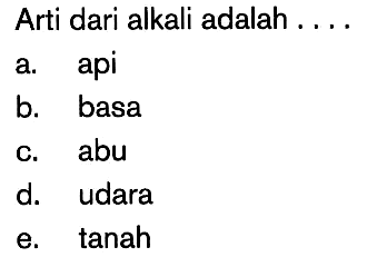 Arti dari alkali adalah....