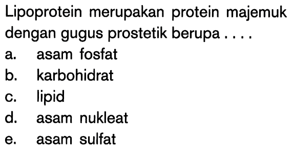 Lipoprotein merupakan protein majemuk dengan gugus prostetik berupa ....