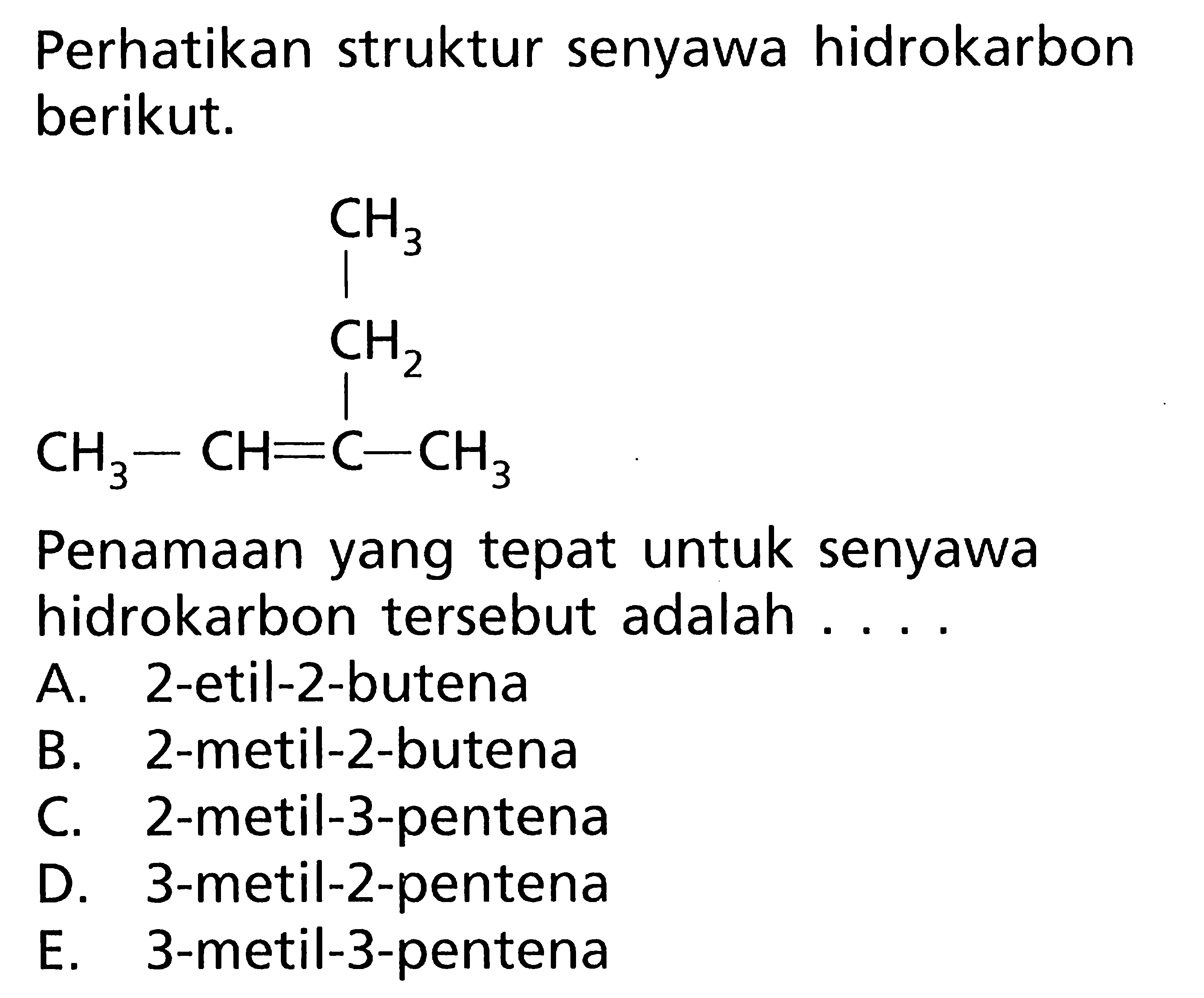 Perhatikan struktur senyawa hidrokarbon berikut. Penamaan yang tepat untuk senyawa hidrokarbon tersebut adalah ....