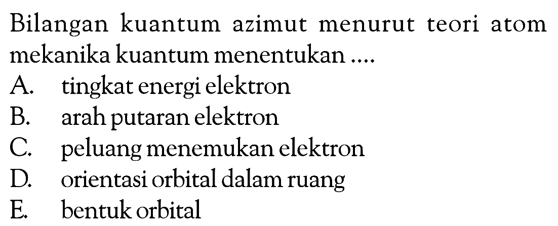 Bilangan kuantum azimut menurut teori atom mekanika kuantum menentukan ...