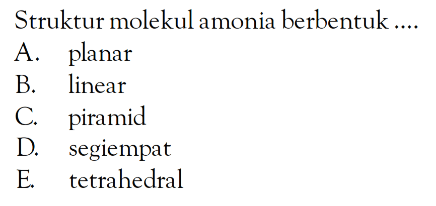 Struktur molekul amonia berbentuk ...