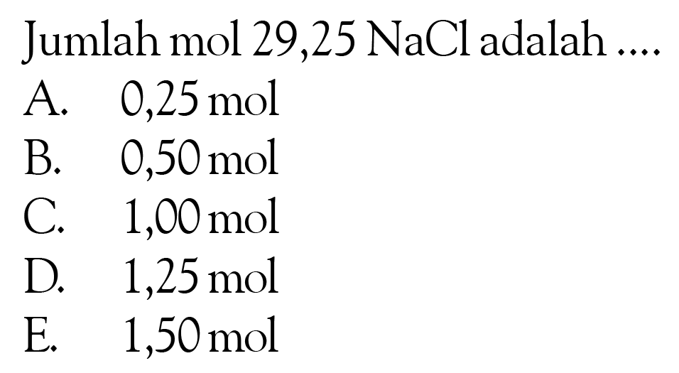 Jumlah mol 29,25  NaCl  adalah ....