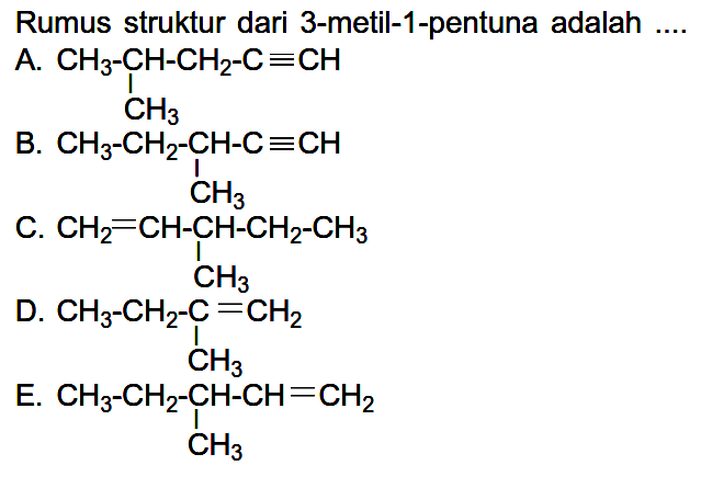 Rumus struktur dari 3-metil-1-pentuna adalah ....