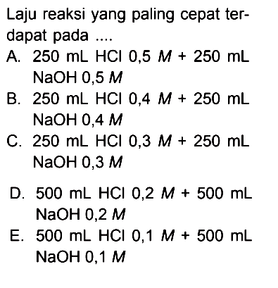 Laju reaksi yang paling cepat terdapat pada ...