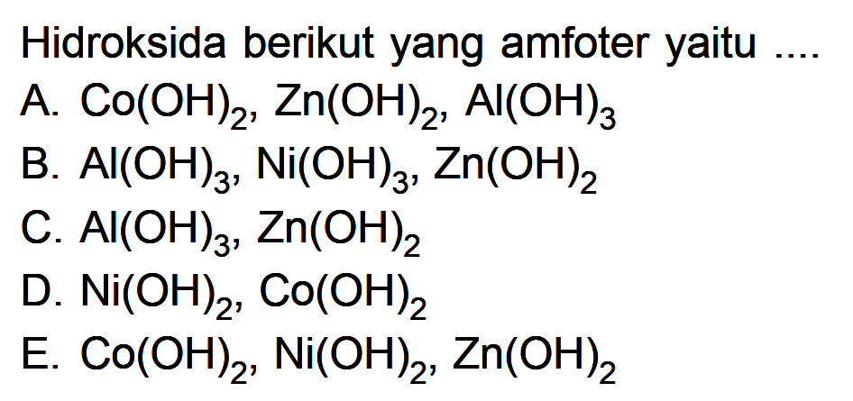 Hidroksida berikut yang amfoter yaitu ....