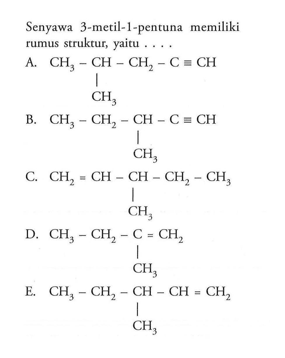 Senyawa 3-metil-l-pentuna memiliki rumus struktur, yaitu ....