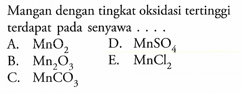 Mangan dengan tingkat oksidasi tertinggi terdapat pada senyawa ....