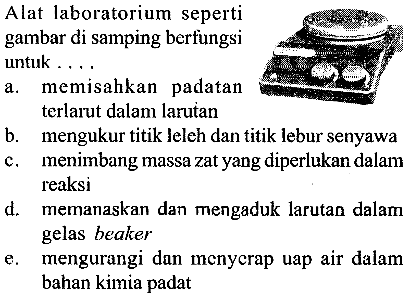 Alat laboratorium seperti gambar di samping berfungsi untuk ...
