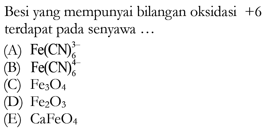 Besi yang mempunyai bilangan oksidasi +6 terdapat pada senyawa...