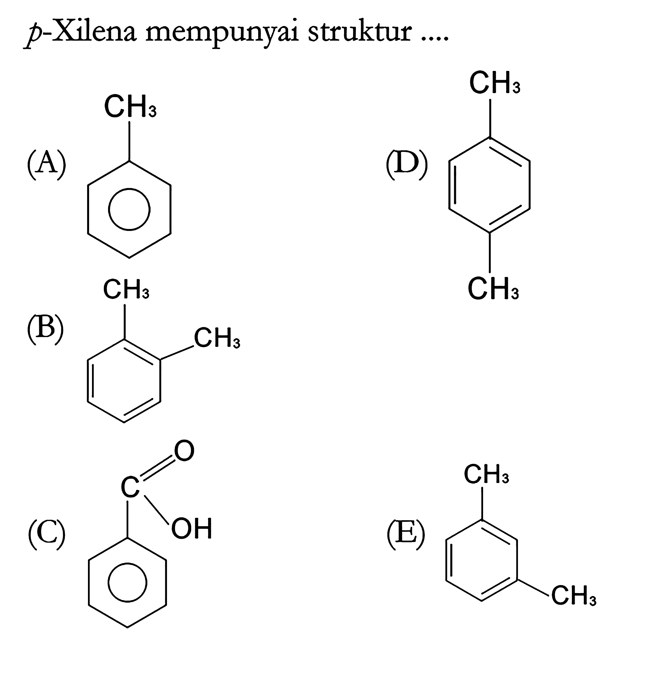 p-Xilena mempunyai struktur ....