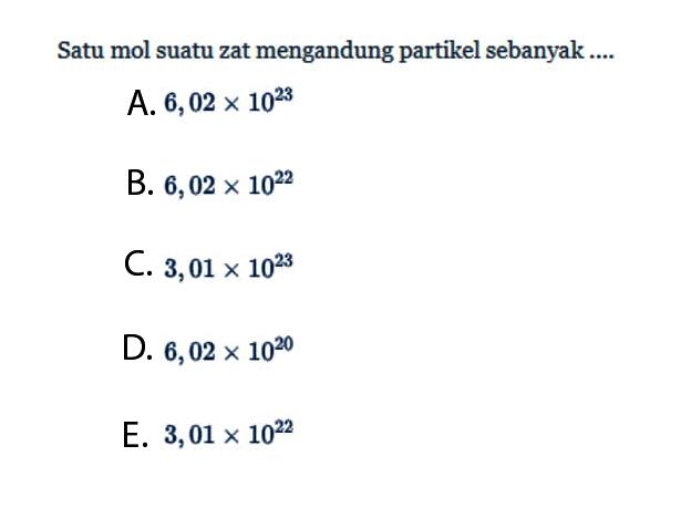 Satu mol suatu zat mengandung partikel sebanyak....
