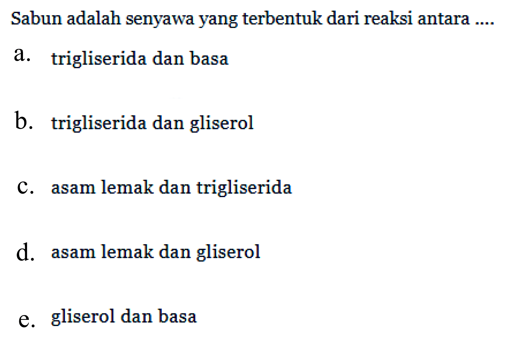 Sabun adalah senyawa yang terbentuk dari reaksi antara ....