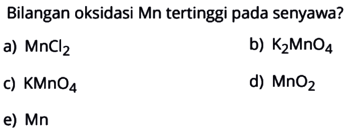 Bilangan oksidasi Mn tertinggi pada senyawa?