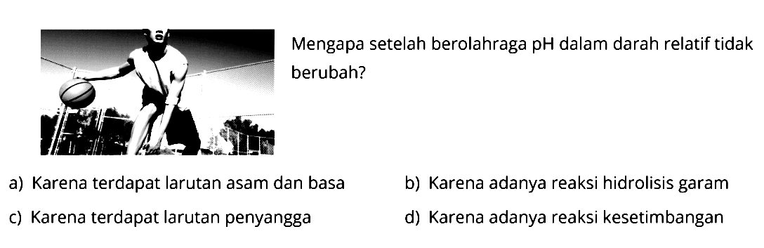 Mengapa setelah berolahraga pH dalam darah relatif tidak berubah?