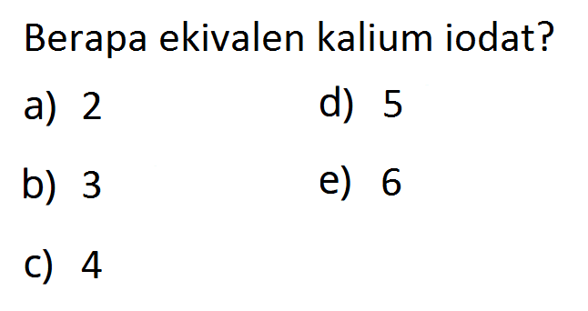 Berapa ekivalen kalium iodat?
