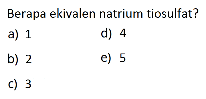 Berapa ekivalen natrium tiosulfat? 