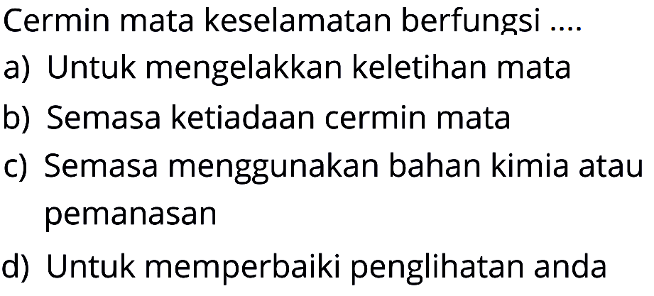 Cermin mata keselamatan berfungsi ....
