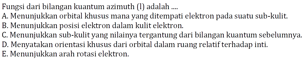 Fungsi dari bilangan kuantum azimuth (l) adalah ....