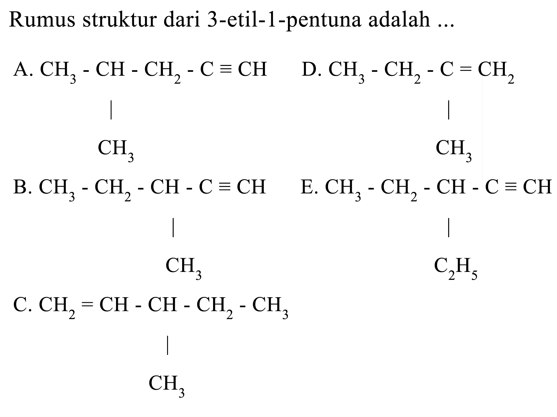 Rumus struktur dari 3-etil-1-pentuna adalah ... 