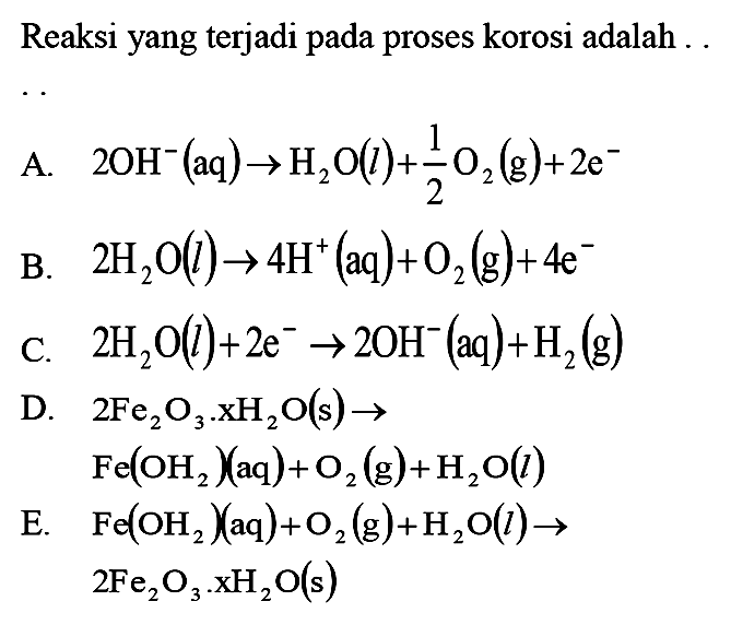 Reaksi yang terjadi pada proses korosi adalah ..