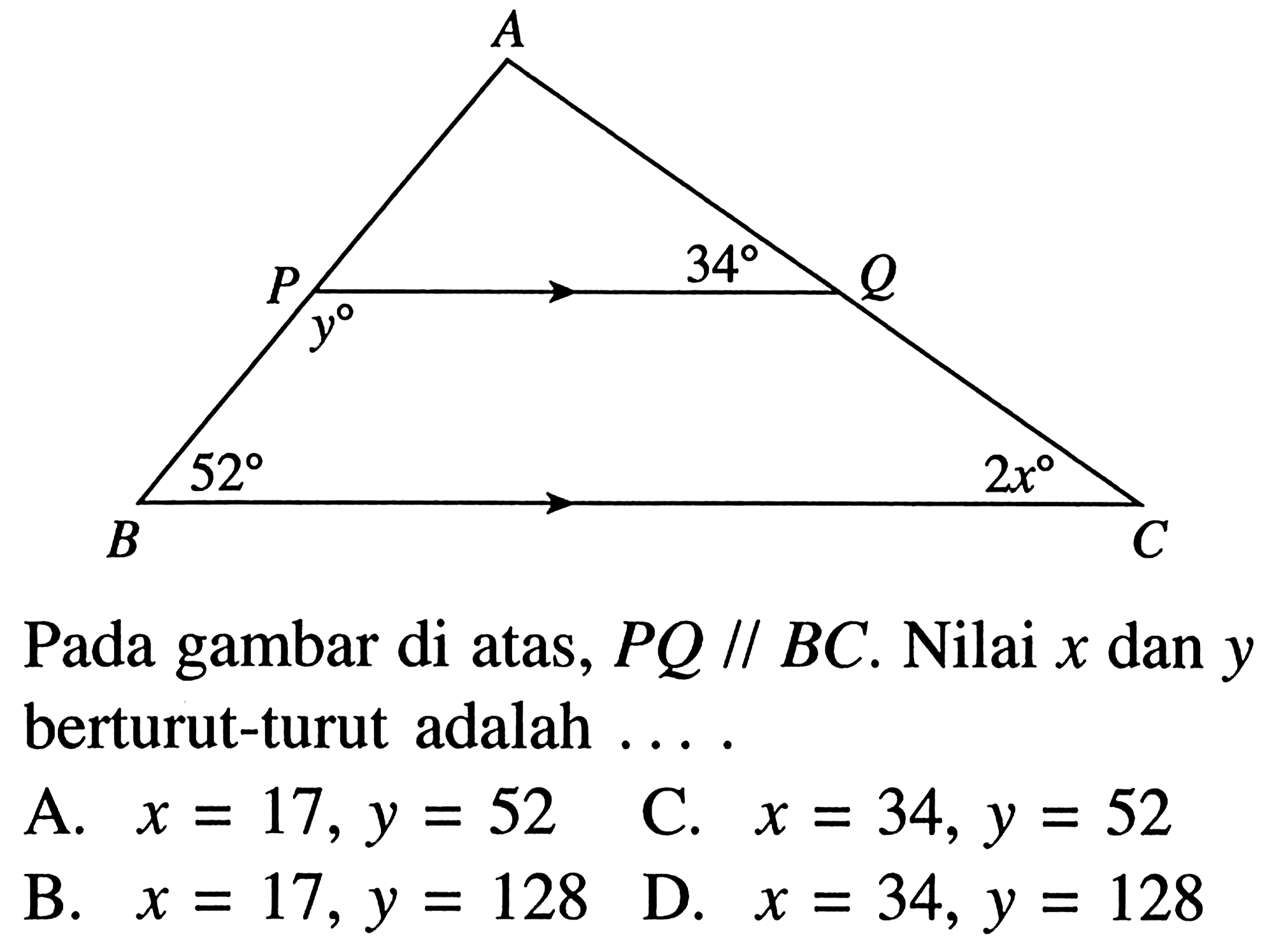 Pada gambar di atas, PQ//BC. Nilai x dan y berturut-turut adalah ...