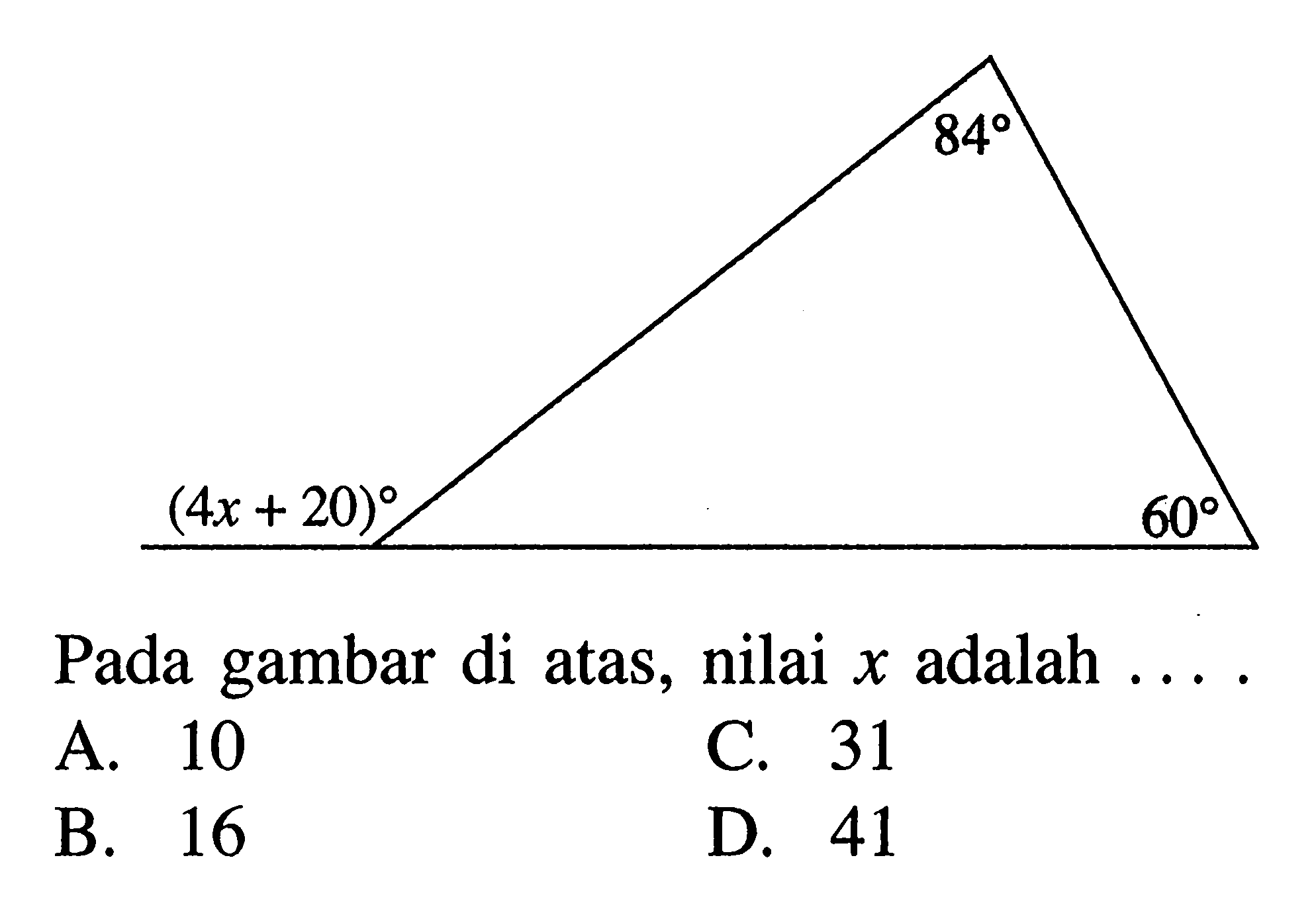 Pada gambar di atas, nilai x adalah .... (4x+20) 84 60