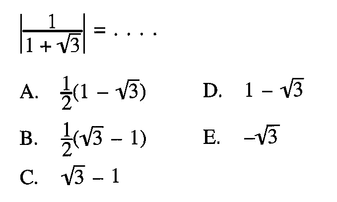 |1/(1+akar(3))|=....