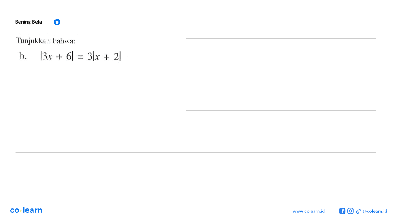 Tunjukkan bahwa: b. |3x+6|=3|x+2|