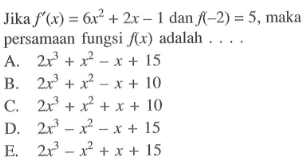 Jika  f'(x)=6x^2+2x-1  dan  f(-2)=5 , maka persamaan fungsi  f(x)  adalah  ....