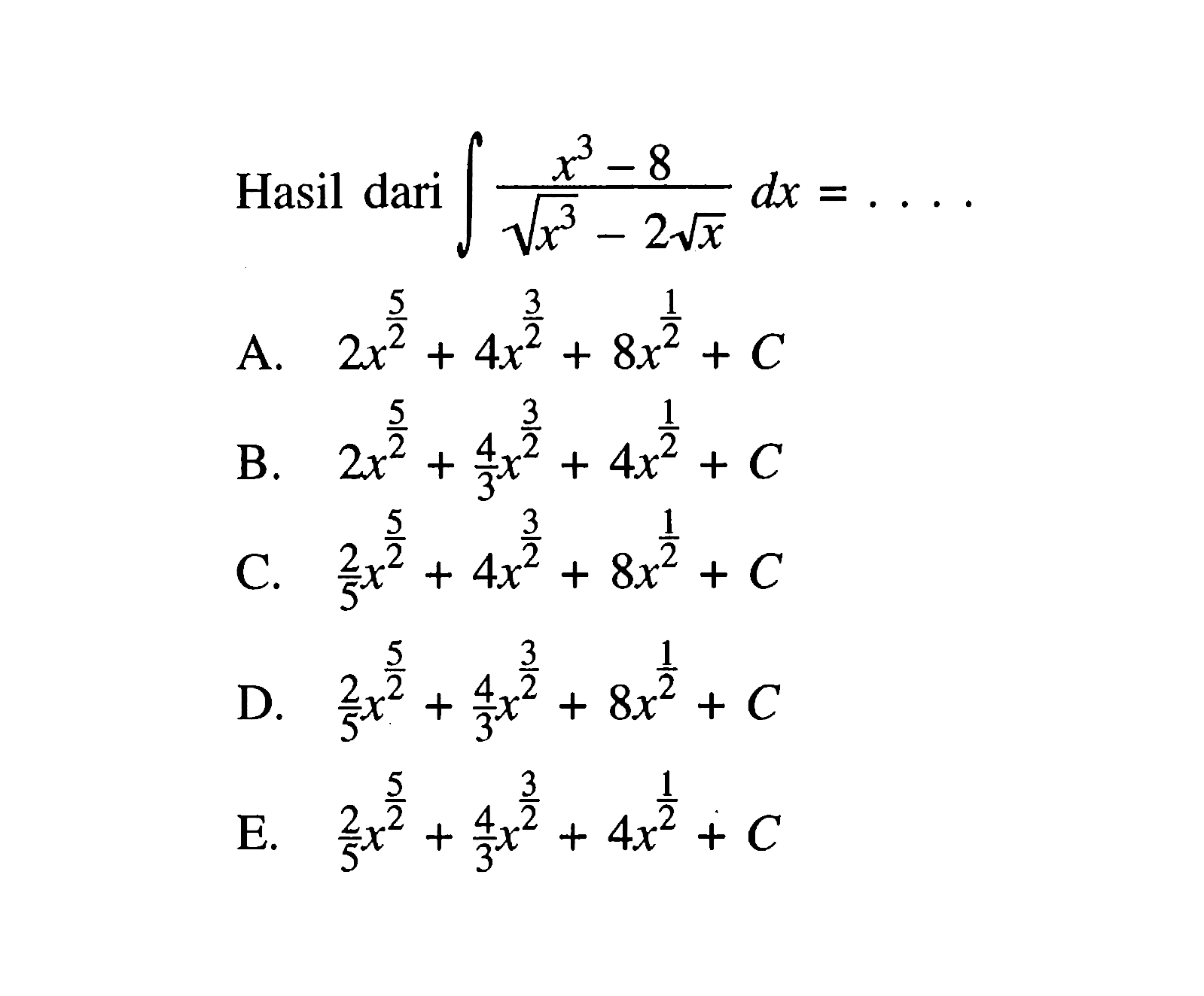 Hasil dari integral (x^3-8)/(akar(x^3)-2akar(x)) dx= ...