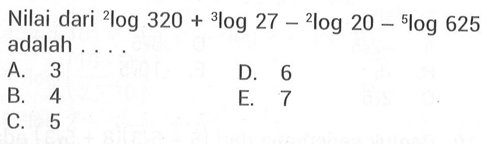 Nilai dari 2log320+3log27-2log20-5log625 adalah....