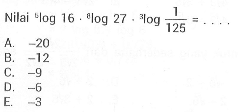 Nilai 5log16.8log27.3log(1/125)=....