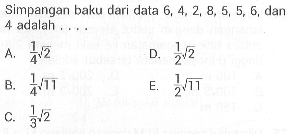 Simpangan baku dari data 6, 4, 2, 8, 5, 5, 6, dan 4 adalah ....