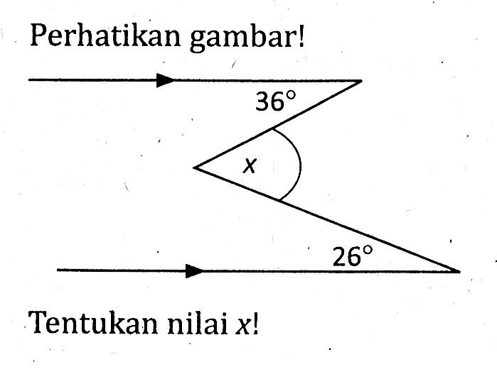 Perhatikan gambar! 36 x 26 Tentukan nilai x!